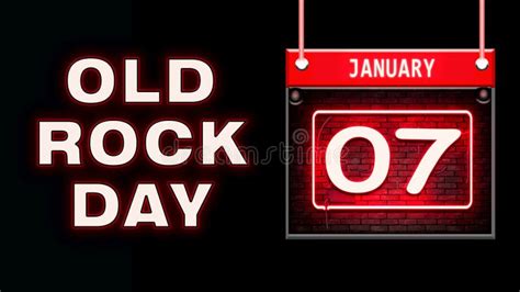 07 January, Old Rock Day, Neon Text Effect on Black Background Stock Illustration - Illustration ...