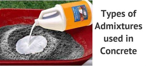 15 Types Of Admixtures For Concrete