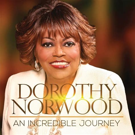 Dorothy Norwood - An Incredible Journey (Live) Lyrics and Tracklist ...