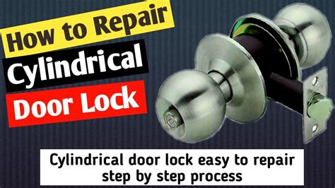 Cylindrical Door Lock Easy to Repair Step by Step Process | How to Repair Cylindrical Door Lock ...