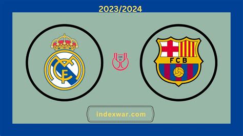 Super Copa de Espana : Real Madrid vs Barcelona preview 01/14/2024