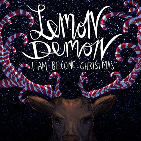 Lemon Demon - I Am Become Christmas Lyrics and Tracklist | Genius