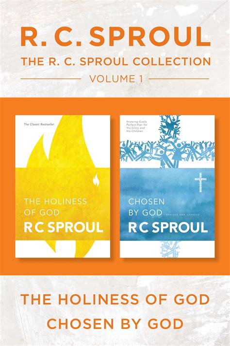 The R.C. Sproul Collection Volume 1: The Holiness of God / Chosen by ...