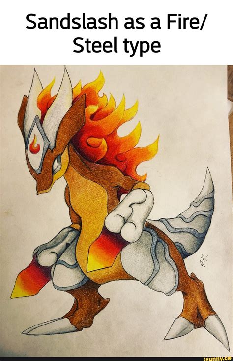 Sandslash as a Fire/ Steel type - iFunny