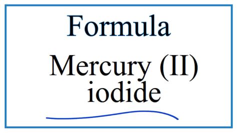 How to Write the Formula for Mercury (II) iodide - YouTube