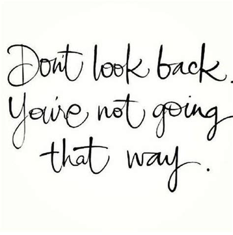 Quotes About Not Looking Back - ShortQuotes.cc