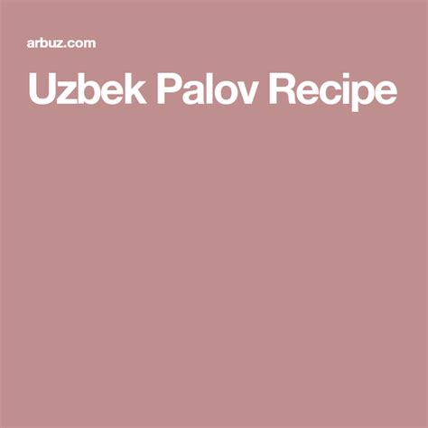 Uzbek Palov Recipe Kazakhstan Food, Garbanzo Beans, Uzbek, Quince, Pomegranate, Main Dishes ...