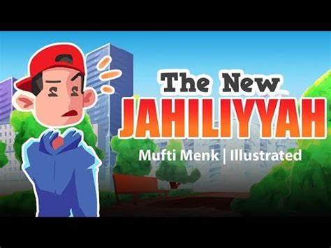 New Jahiliyah - Mufti Menk - YouTube