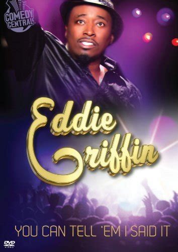 Eddie Griffin: You Can Tell 'Em I Said It! (2011) | PrimeWire