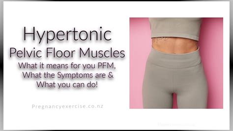 Hypertonic Pelvic Floor Muscles: Do you have this issue? What to do ...