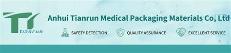 Anhui Tianrun Medical Packaging Materials Co., Ltd. - Sterilization Roll; Sterilization Pouch ...