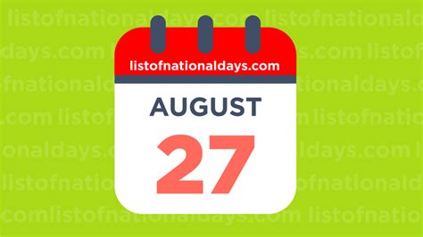 August 27th: National Holidays and Famous Birthdays