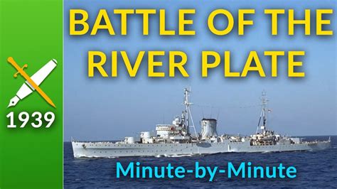 Battle of the River Plate 1939: Minute-by-Minute DOCUMENTARY - YouTube