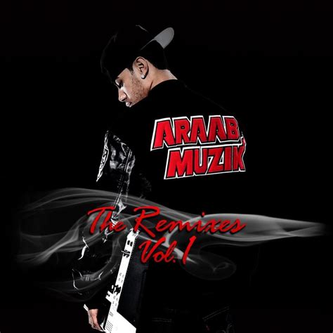 araabMUZIK - The Remixes Vol. 1 Lyrics and Tracklist | Genius