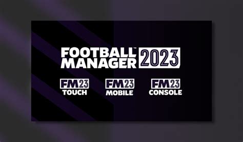 Football Manager 2023 Gets A Release Date - News & Updates