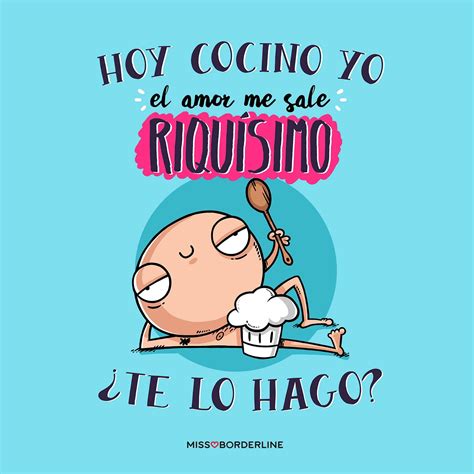 Hoy cocino yo, el amor me sale riquísimo. ¿Te lo hago? #funny # ...