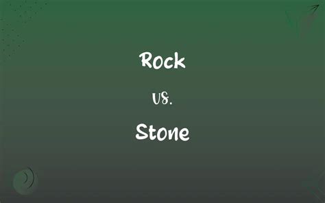 Rock vs. Stone: What’s the Difference?