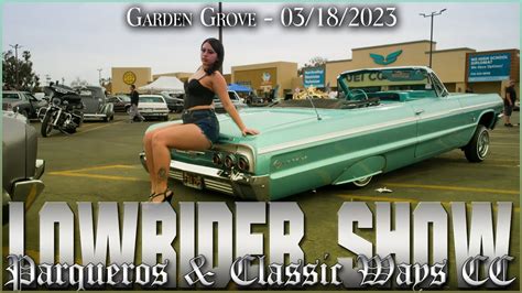 Lowrider Car Show in Garden Grove Ca 03/18/2023 - YouTube