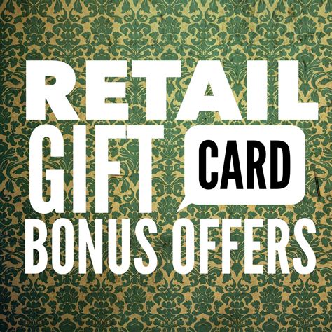 Retail Gift Card Bonus Offers