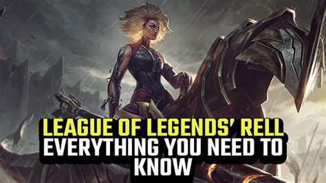 League of Legends' Rell release date, abilities, and role explained ...