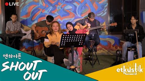 [LIVE COVER] SHOUT OUT - ENHYPEN By. @KADITASINAGA @windyfaj | ACOUSTIC ...