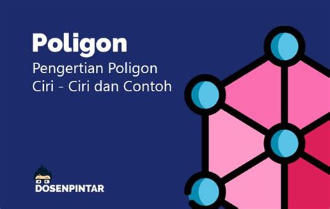 Pengertian Poligon, Jenis, Ciri-Ciri | dosenpintar.com