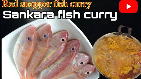 Sankara fish curry/Red snapper fish curry - YouTube