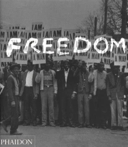 Freedom: A Photographic History of the African American Struggle by ...