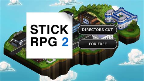 [Working 2020] FREE DIRECTORS CUT | Stick RPG 2 - YouTube