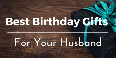 Best Birthday Gifts Ideas for Your Husband: 25 Unique and Useful ...