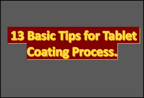 13 Basic Tips for Tablet Coating Process - PharmaJia