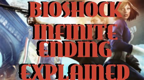 ENDING EXPLAINED | Bioshock Infinite - YouTube