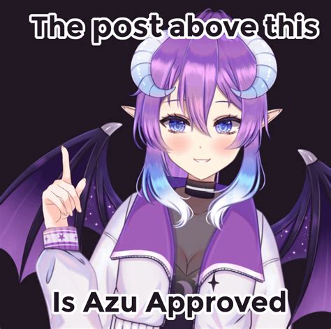 Show me what's has the Azu seal of approval™ today! ⭑ : r/VirtualYoutubers