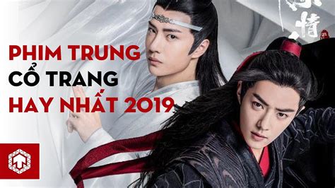 Top 10 Bộ Phim Cổ Trang Hay Nhất Của Trung Quốc Năm 2019 | Ten Asia