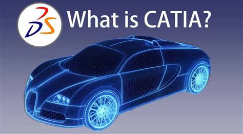 What is CATIA | Learn the Concepts and Advantages of CATIA