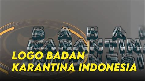 Logo Baru Badan Karantina Indonesia - YouTube