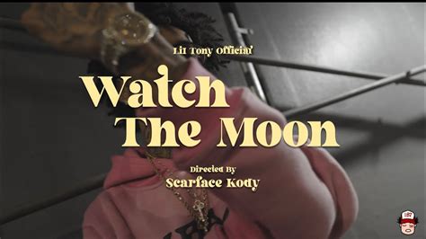 Lil Tony - Watch The Moon (Official Music Video) Shot By : scarfacekody ...