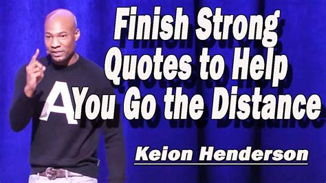 Keion Henderson Sermon 2023 — Finish Strong Quotes to Help You Go the Distance - YouTube