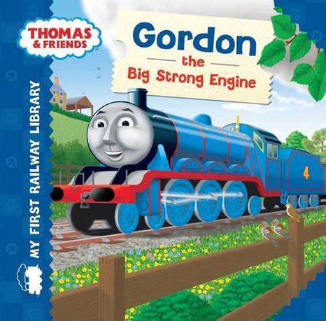 Thomas and Friends: Gordon the Big Strong Engine - Scholastic Shop