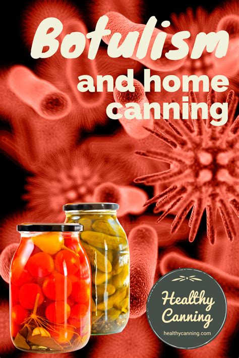 Botulism - Healthy Canning