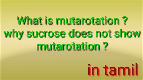 what is meant by mutarotation and why sucrose doesn't show mutarotation ? | in Tamil - YouTube