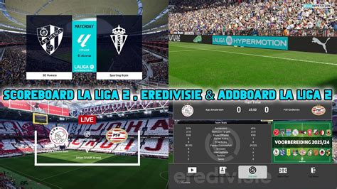 SCOREBOARD LA LIGA 2 , EREDIVISIE & ADBOARD LA LIGA 2 || ALL PATCH COMPATIBLE || REVIEWS ...