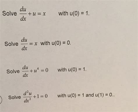 Solved Solve du/dx = u = x with u(0) = 1. Solve du/dx = x | Chegg.com