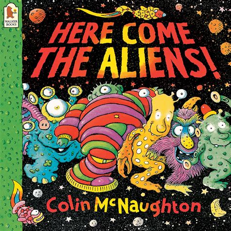 look, love, create: Here Come the Aliens by Colin McNaughton