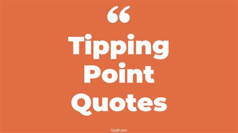 45 Terrific The Tipping Point Quotes | important, the tipping point important quotes