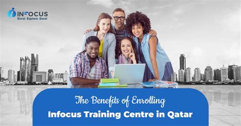 Benefits of Enrolling in Training Centre in Qatar | Infocus