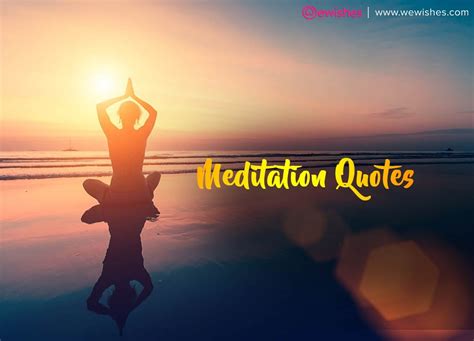 Meditation Quotes and Sayings That Will Give You Peace Of Mind | We Wishes