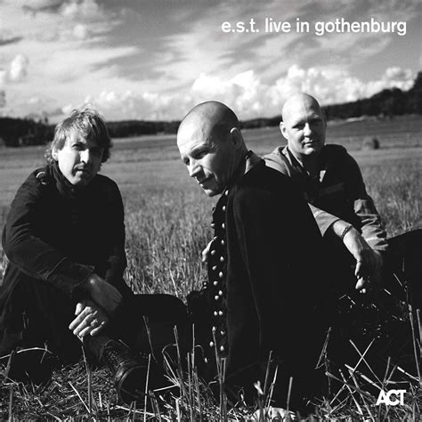 Esbjörn Svensson Trio – E.s.t. Live In Gothenburg – Jazz thing & Blue Rhythm