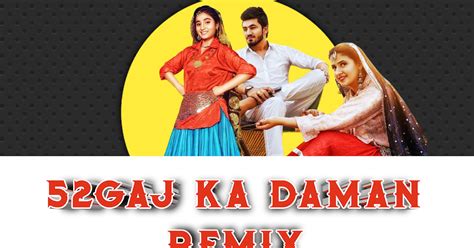 💃52 GAJ KA DAMAN REMIX 🔊