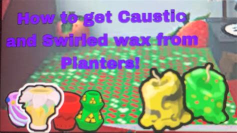 How to get Swirled wax and Caustics wax from planters in bee swarm ...